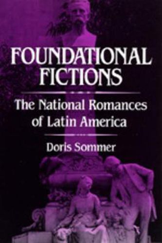 Cover image for Foundational Fictions: The National Romances of Latin America