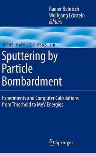 Cover image for Sputtering by Particle Bombardment: Experiments and Computer Calculations from Threshold to MeV Energies