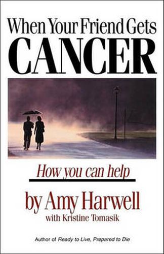 Cover image for When Your Friend Gets Cancer: How You Can Help