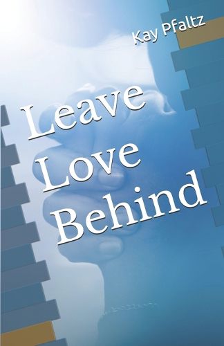 Cover image for Leave Love Behind