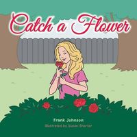 Cover image for Catch a Flower