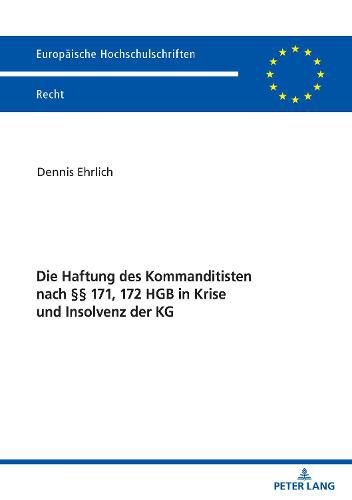 Cover image for Die Haftung Des Kommanditisten Nach  171, 172 Hgb in Krise Und Insolvenz Der Kg