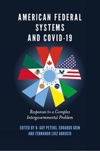 Cover image for American Federal Systems and COVID-19: Responses to a Complex Intergovernmental Problem