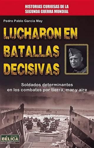 Cover image for Lucharon En Batallas Decisivas