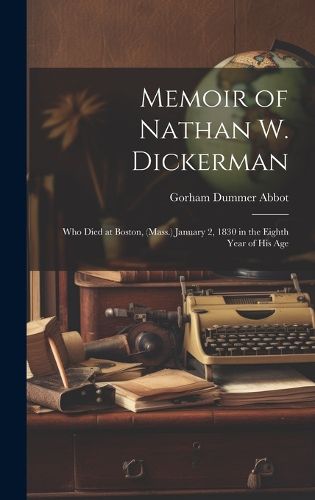 Cover image for Memoir of Nathan W. Dickerman