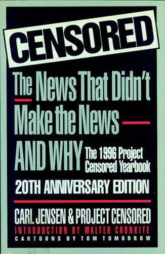 Censored!: News That Didn't Make the News...and Why