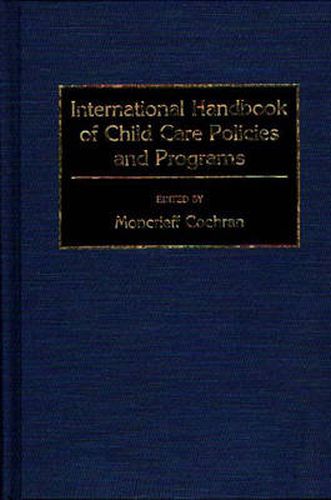 Cover image for International Handbook of Child Care Policies and Programs