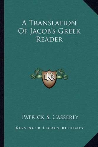 Cover image for A Translation of Jacob's Greek Reader