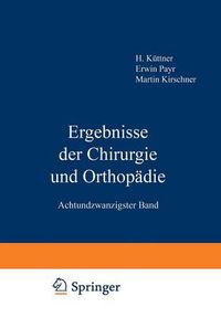 Cover image for Ergebnisse Der Chirurgie Und Orthopadie: Achtundzwanzigster Band