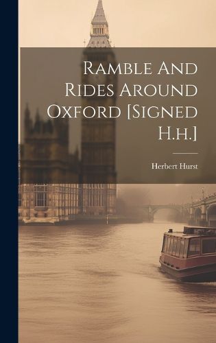 Cover image for Ramble And Rides Around Oxford [signed H.h.]