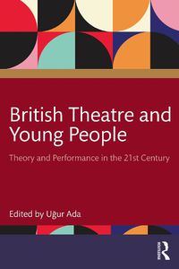 Cover image for British Theatre and Young People