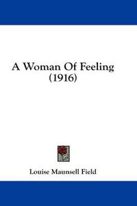 Cover image for A Woman of Feeling (1916)