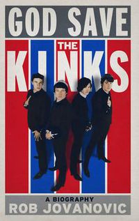 Cover image for God Save the Kinks a Biography