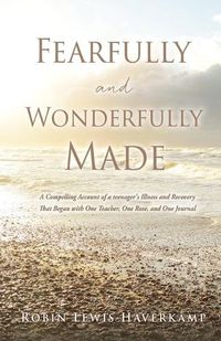 Cover image for Fearfully and Wonderfully Made