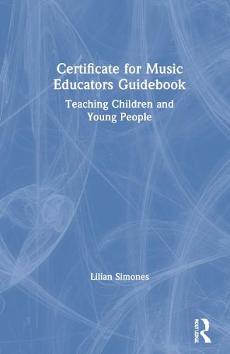 Certificate for Music Educators Guidebook: Teaching Children and Young People