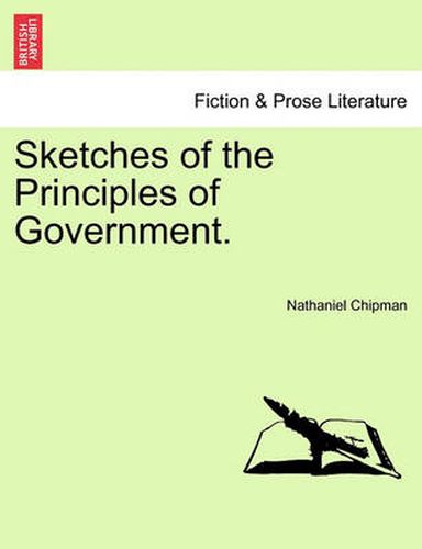 Cover image for Sketches of the Principles of Government.