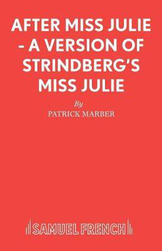 Cover image for After Miss Julie: A Version of Strindberg's Miss Julie