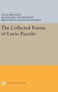 Cover image for The Collected Poems of Lucio Piccolo