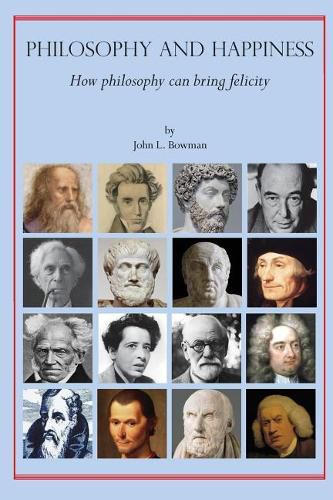 Cover image for Philosophy and Happiness: How Philosophy Can Bring Felicity