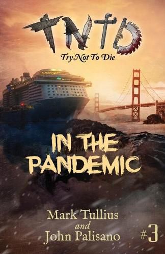 Cover image for Try Not to Die: In the Pandemic: An Interactive Adventure