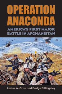 Cover image for Operation Anaconda: America's First Major Battle in Afghanistan