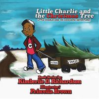 Cover image for Little Charlie and the Christmas Tree: Little Charlie And His Awesome Adventures