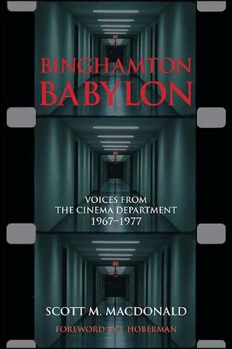 Cover image for Binghamton Babylon: Voices from the Cinema Department, 1967-1977