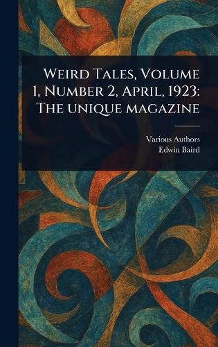 Cover image for Weird Tales, Volume 1, Number 2, April, 1923