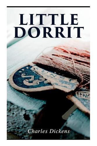 Cover image for Little Dorrit: Illustrated Edition