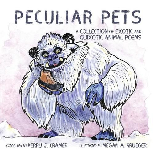 Cover image for Peculiar Pets: A Collection of Exotic and Quixotic Animal Poems