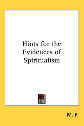 Cover image for Hints for the Evidences of Spiritualism