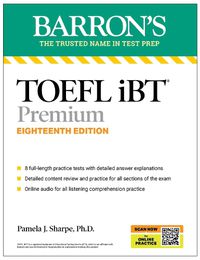 Cover image for TOEFL iBT Premium with 8 Online Practice Tests + Online Audio, Eighteenth Edition