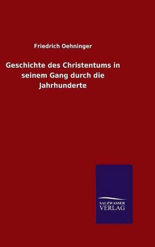 Cover image for Geschichte des Christentums in seinem Gang durch die Jahrhunderte