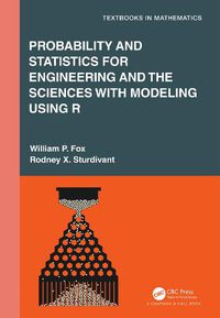 Cover image for Probability and Statistics for Engineering and the Sciences with Modeling using R