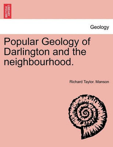 Cover image for Popular Geology of Darlington and the Neighbourhood.