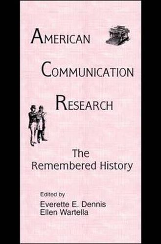 Cover image for American Communication Research: The Remembered History