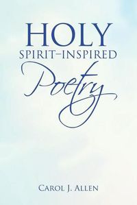 Cover image for Holy Spirit-Inspired Poetry