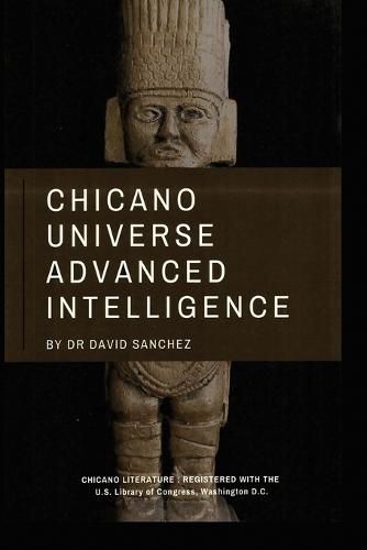 Cover image for Chicano Universe Advanced Intelligence