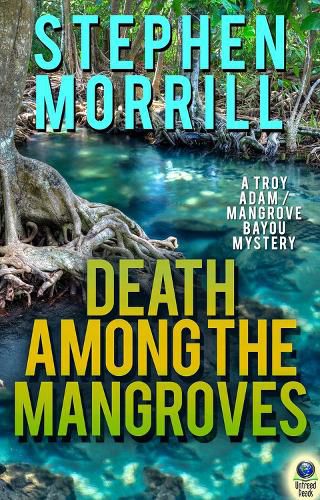 Cover image for Death Among the Mangroves (A Troy Adam/Mangrove Bayou Mystery, #2)