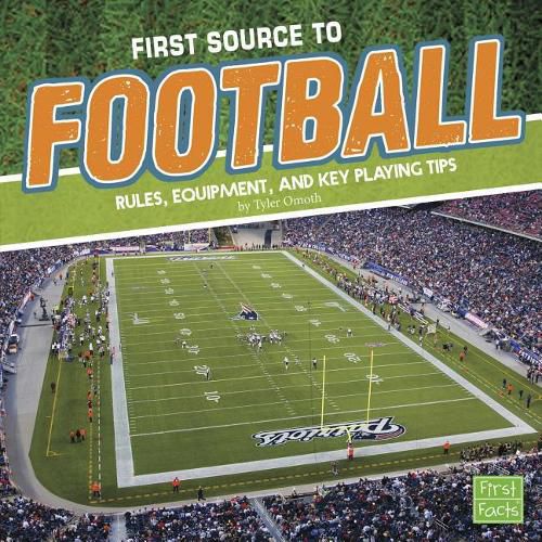 Cover image for First Source to Football: Rules, Equipment, and Key Playing Tips