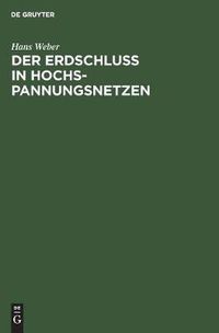 Cover image for Der Erdschluss in Hochspannungsnetzen