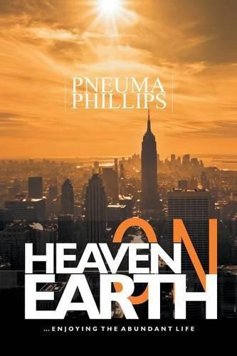 Cover image for Heaven on Earth: Enjoying the Abundant Life