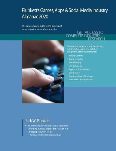 Cover image for Plunkett's Games, Apps & Social Media Industry Almanac 2020