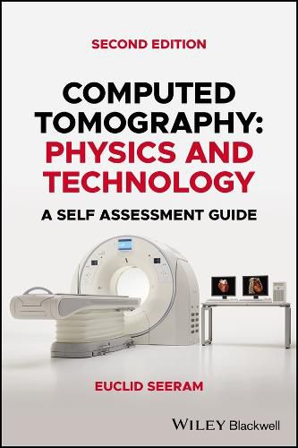 Cover image for Computed Tomography - Physics and Technology. A Self-Assessment Guide, Second Edition