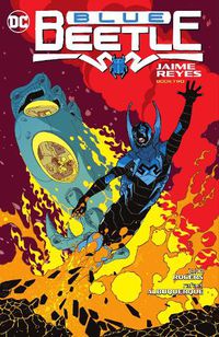 Cover image for Blue Beetle: Jaime Reyes Book Two
