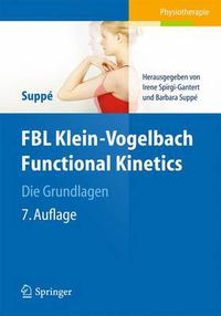 Cover image for FBL Klein-Vogelbach Functional Kinetics Die Grundlagen: Bewegungsanalyse, Untersuchung, Behandlung