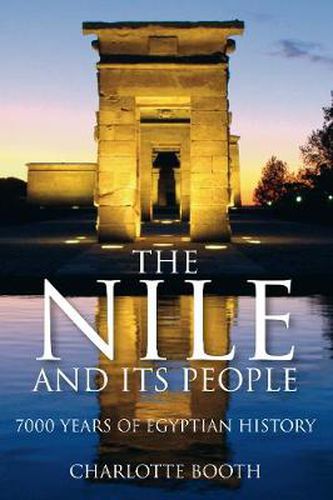 Cover image for The Nile and its People: 7000 Years of Egyptian History