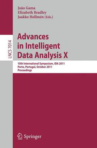 Advances in Intelligent Data Analysis X: 10th International Symposium, IDA 2011, Porto, Portugal, October 29-31, 2011, Proceedings