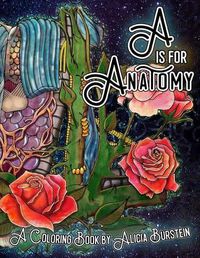 Cover image for A is for Anatomy: A Coloring Book by Alicia Burstein