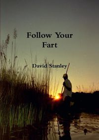 Cover image for Follow Your Fart